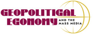 Geo-Political Economy and the Mass Media